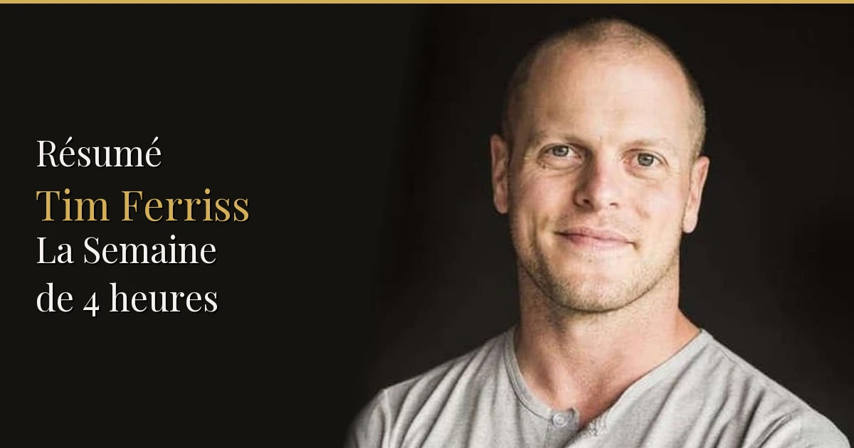 Résumé : La Semaine de 4 heures — Tim Ferriss