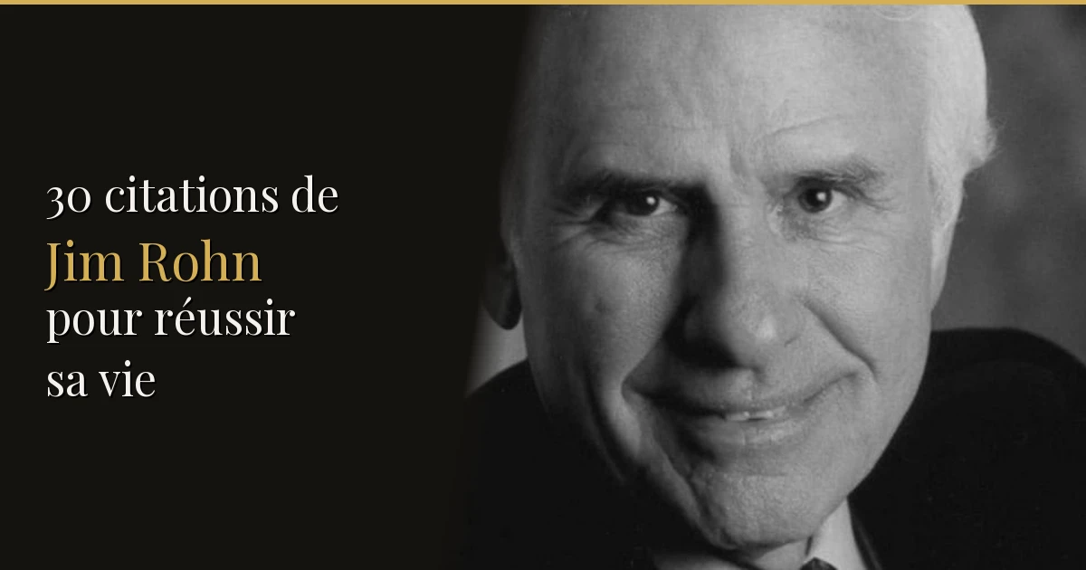 30 citations de Jim Rohn pour réussir sa vie